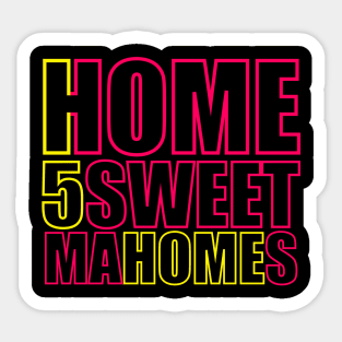 Home Sweet Mahomes Sticker